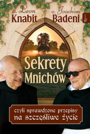 Sekrety mnichów czyli sprawdzone przepisy na szczęśliwe życie (nowe wyd.)