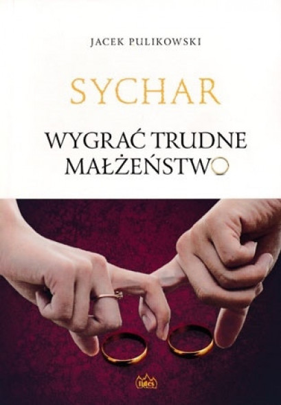 Sychar. Wygrać trudne małżeństwo