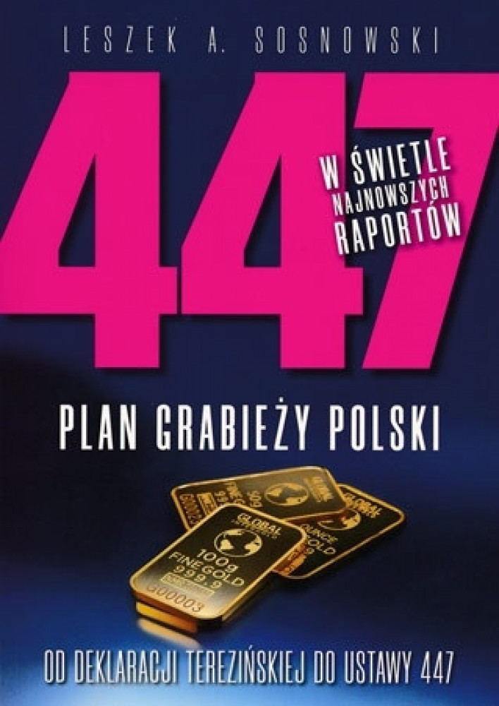 447. Plan grabieży Polski. Od deklaracji Terezińskiej do ustawy 447