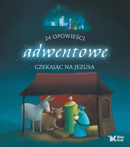 24 opowieści adwentowe. Czekając na Jezusa : Książki religijne dla dzieci i młodzieży