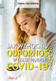 Jak wzmocnić odporność w czasie epidemii COVID-19?