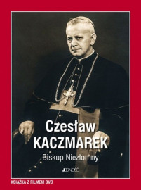 Czesław Kaczmarek. Biskup Niezłomny. Książka z filmem DVD