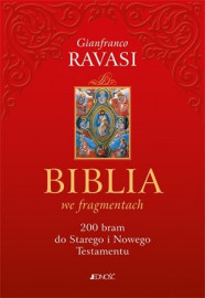 Biblia we fragmentach. 200 bram do Starego i Nowego Testamentu