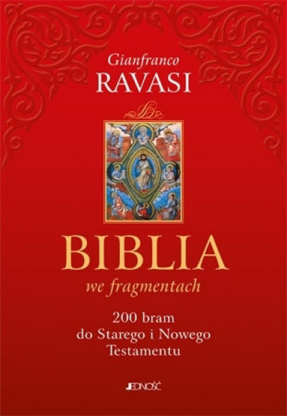 Biblia we fragmentach. 200 bram do Starego i Nowego Testamentu