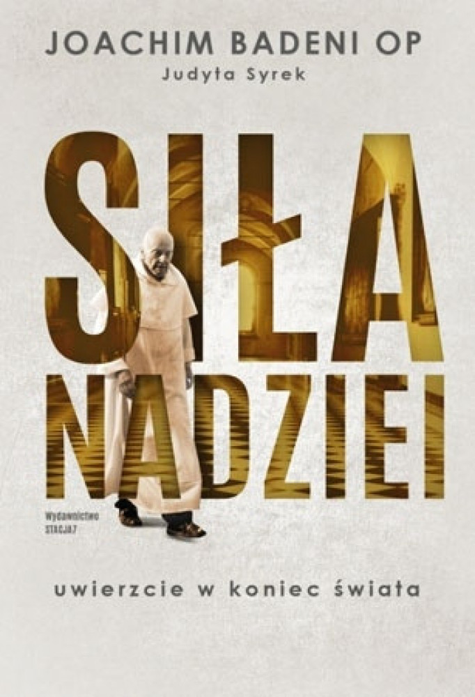 Siła nadziei. Uwierzcie w koniec świata
