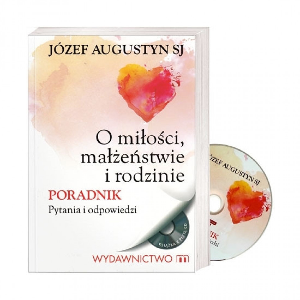 O miłości, małżeństwie, rodzinie. Poradnik. Pytania i odpowiedzi. Z płytą CD