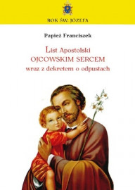 List Apostolski papieża Franciszka o św. Józefie wraz z dekretem o odpustach