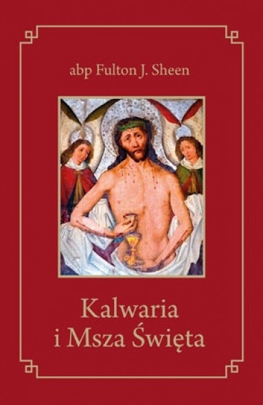 Kalwaria i Msza Święta