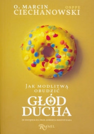 Jak modlitwą obudzić głód ducha