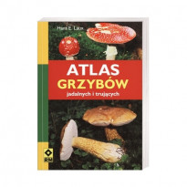 Atlas grzybów jadalnych i trujących