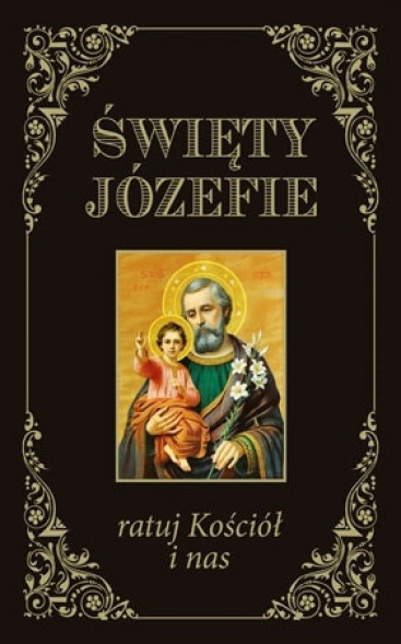 Święty Józefie ratuj Kościół i nas