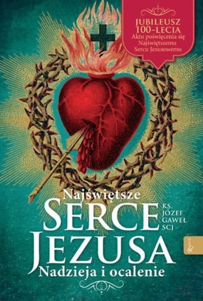 Najświętsze Serce Jezusa. Nadzieja i Ocalenie