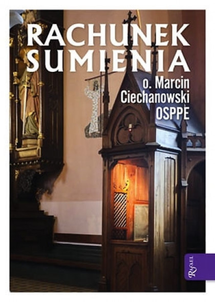 Rachunek sumienia - o Marcin Ciechanowski OSPPE : Poradnik Duchowy