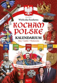 Kocham Polskę. Kalendarium