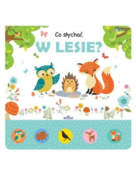 Co słychać w lesie? Książeczka dźwiękowa