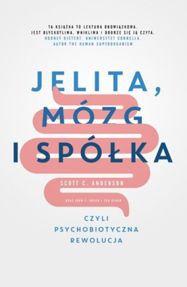 Jelita, mózg i spółka, czyli psychobiotyczna rewolucja