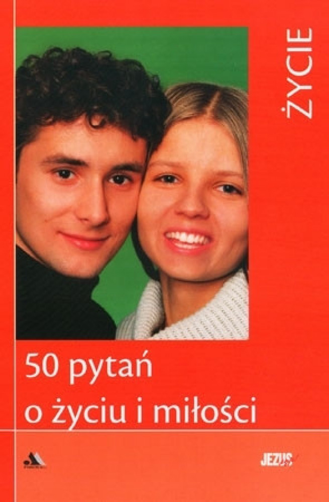 50 pytań o życiu i miłości - życie