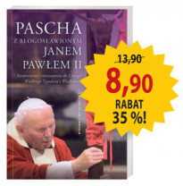 Pascha z błogosławionym Janem Pawłem II