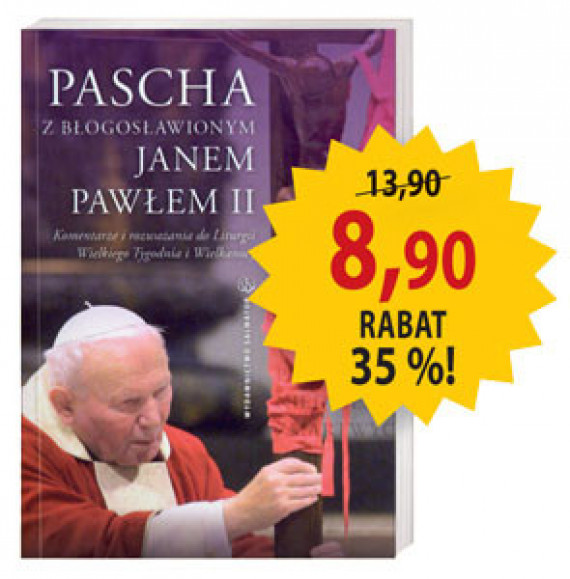 Pascha z błogosławionym Janem Pawłem II