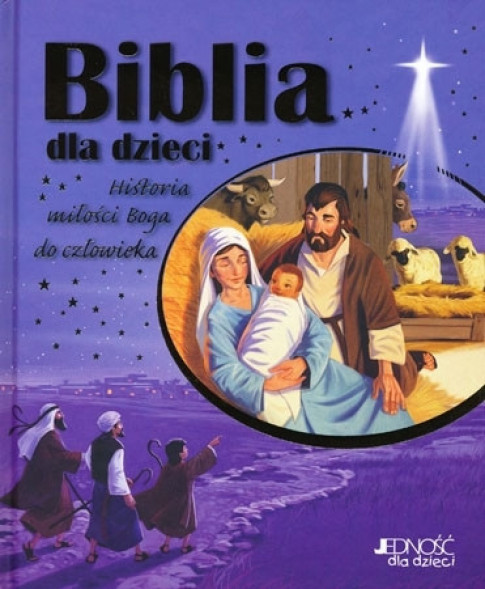Biblia dla dzieci. Historia miłości Boga do człowieka