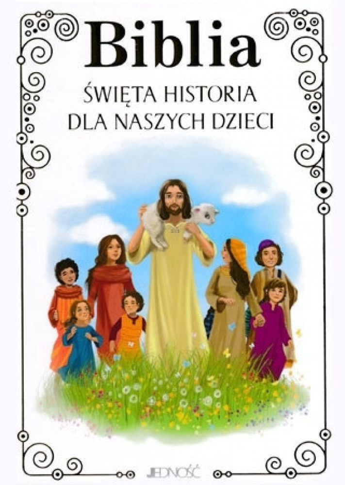 Biblia. Święta historia dla naszych dzieci