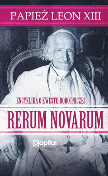 Rerum novarum – Papież Leon XIII