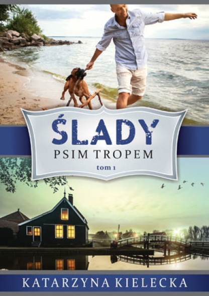 Ślady. Tom 1. Psim tropem
