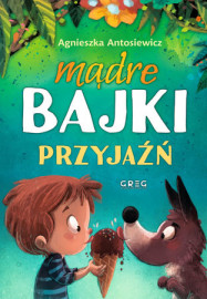 Mądre bajki – przyjaźń