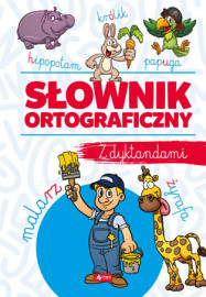 Słownik ortograficzny z dyktandami. Nowe wydanie