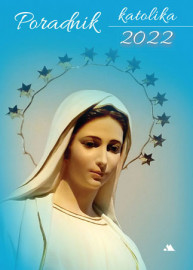 Poradnik katolika 2022 - Matka Boża z Medziugorie
