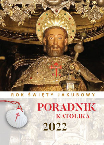 Poradnik katolika 2022 - Rok Święty Jakubowy
