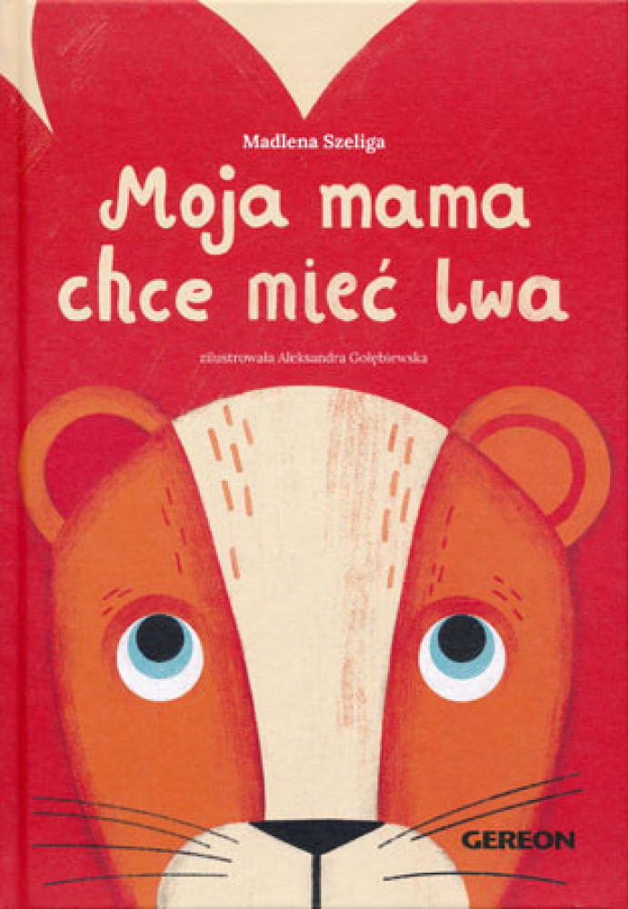 Moja mama chce mieć lwa