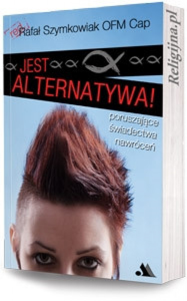 Jest alternatywa! Poruszające świadectwa nawróceń