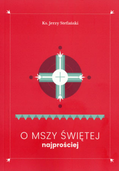 O Mszy Świętej najprościej