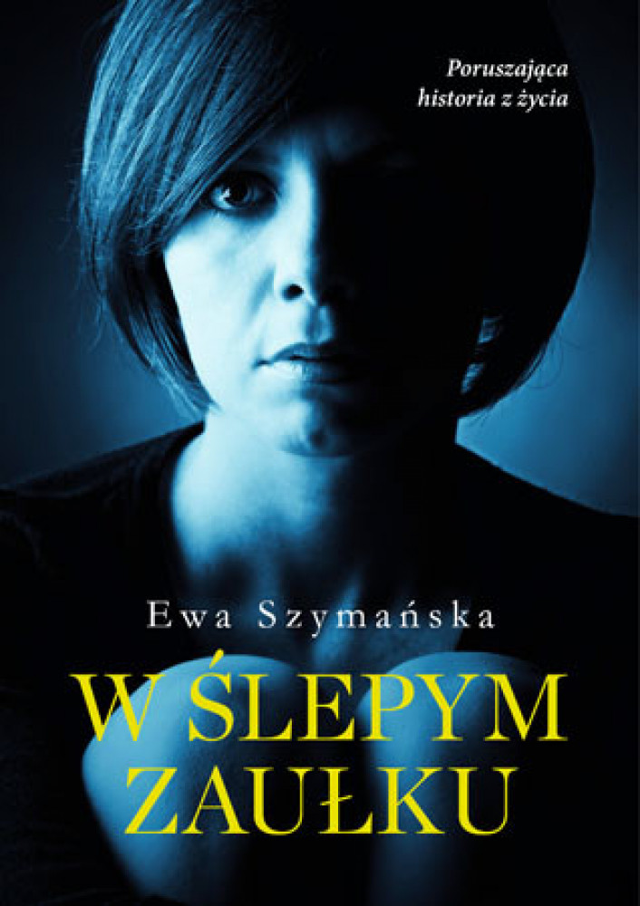W ślepym zaułku. Poruszająca historia z życia…