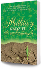 Modlitwy nadziei dla uzależnionych