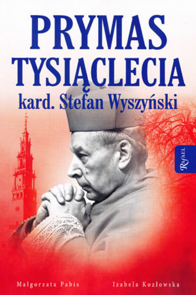Prymas Tysiąclecia kard. Stefan Wyszyński