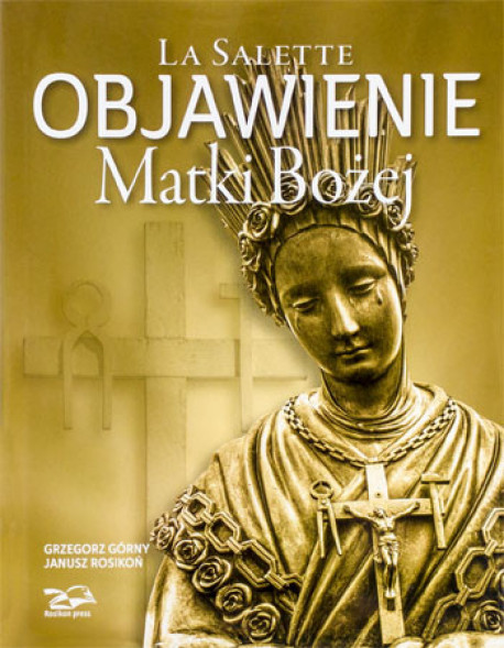 La Salette. Objawienie Matki Bożej