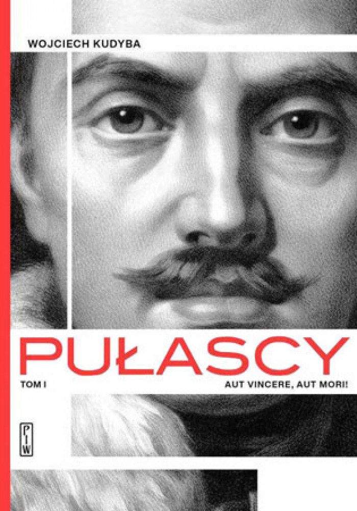 Pułascy. Aut vincere aut mori! Tom 1