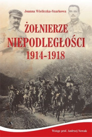 Żołnierze Niepodległości 1914-1918