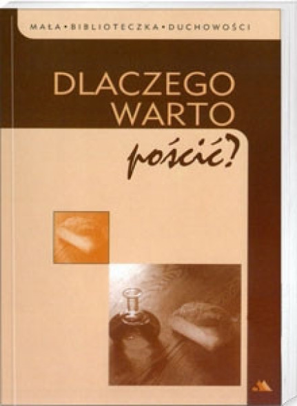 Dlaczego warto pościć?