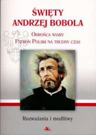 Święty Andrzej Bobola. Modlitewnik za Ojczyznę