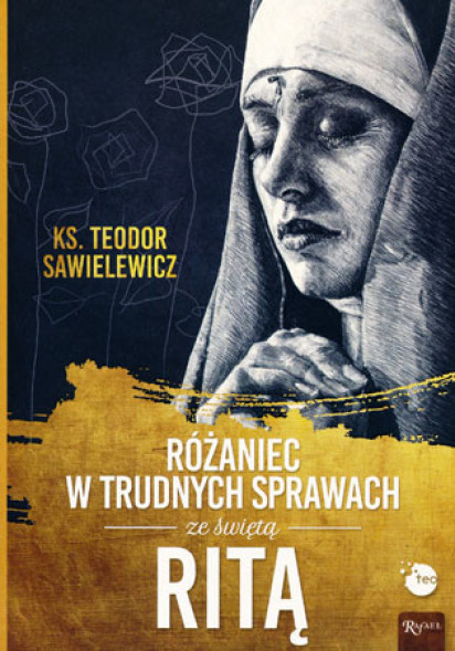Różaniec w trudnych sprawach ze św. Ritą