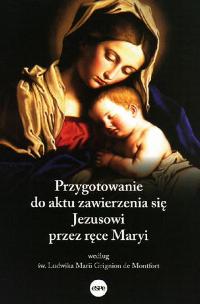 Przygotowanie do aktu zawierzenia się Jezusowi przez ręce Maryi