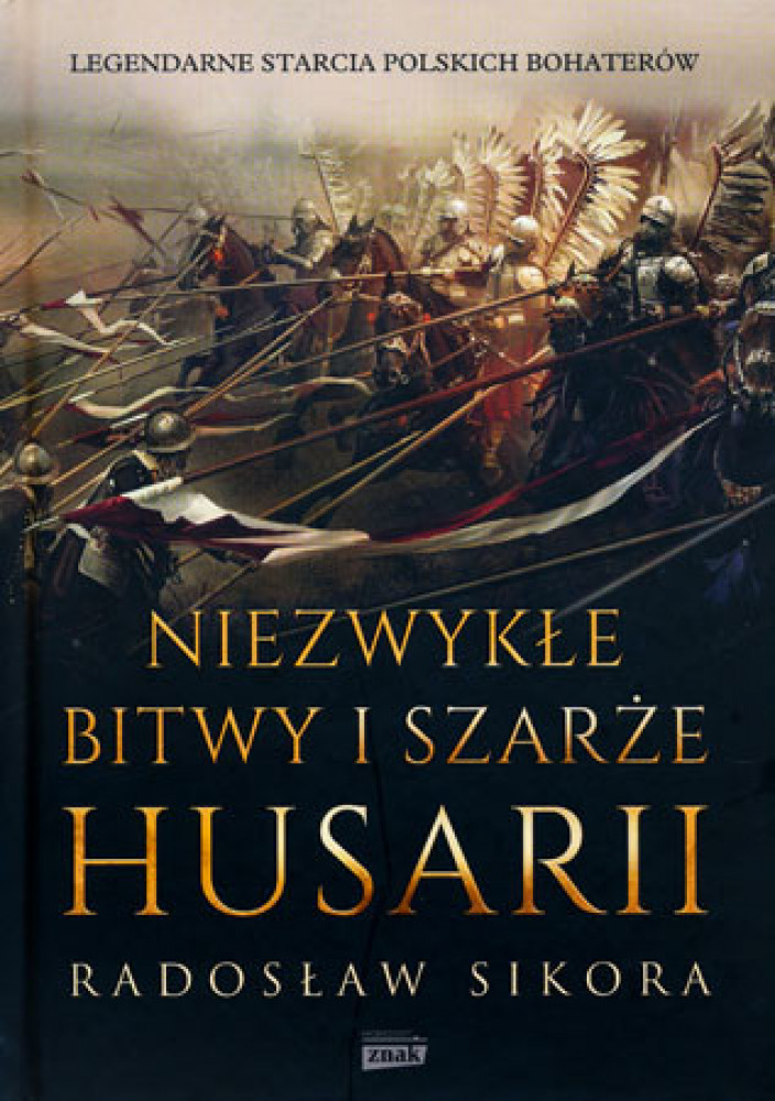 Niezwykłe bitwy i szarże husarii