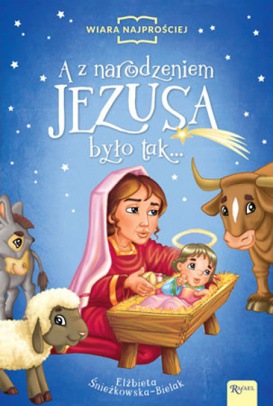 A z narodzeniem Jezusa było tak…