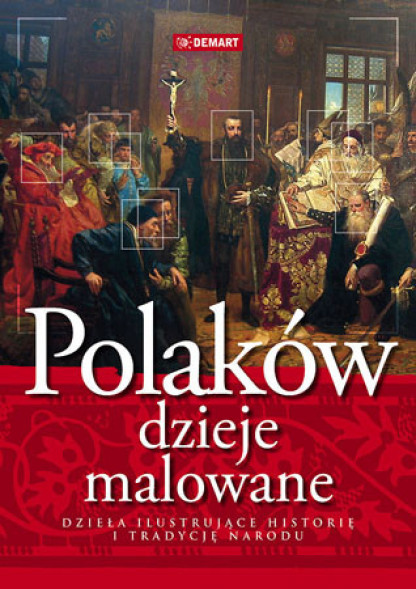 Polaków dzieje malowane. Nowe wydanie