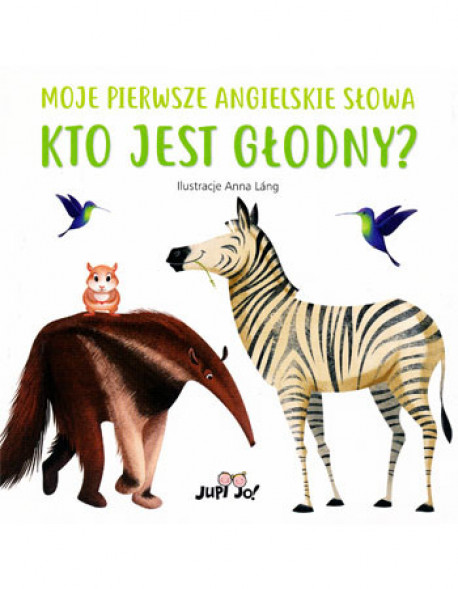 Moje pierwsze angielskie słowa. Kto jest głodny?