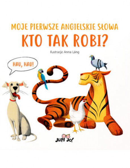 Moje pierwsze angielskie słowa. Kto tak robi?
