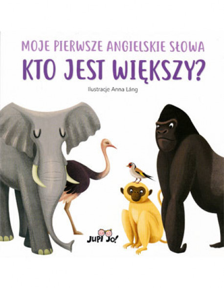 Moje pierwsze angielskie słowa. Kto jest większy?
